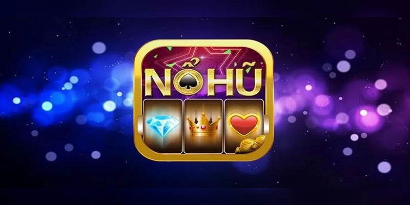 Chiến Thuật Nổ Hũ Đỉnh Cao