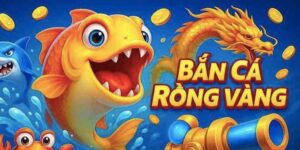 Bắn Cá Rồng Vàng CF68 - Cơ Hội Làm Giàu Siêu Dễ Cho Cược Thủ