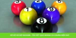 Xổ số Hà Nội Mana88 - Tra kết quả nhanh và chuẩn hiện nay